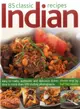 85 Classic Indian Recipes ― Easy-to-Make, Authentic and Delicious Dishes, Shown Step by Step in More Than 350 Sizzling Photographs