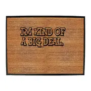 Im Kind Of A Big Deal - Funny Novelty Doormat Man Cave Floor mat