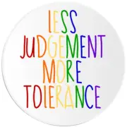Less Judgement More Tolerance - 25 Pack Circle Stickers 3 Inch - LGBT Pride