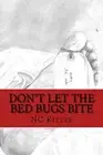 Don't Let the Bed Bugs Bite.by Ritter New 9781727612295 Fast Free Shipping<|