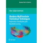 MODERN MULTIVARIATE STATISTICAL TECHNIQUES: REGRESSION, CLASSIFICATION, AND MANIFOLD LEARNING