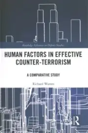 Human Factors in Effective Counter-Terrorism : A Comparative Study, Hardcover...