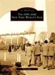 The 1939-1940 New York World's Fair