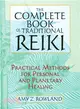 The Complete Book of Traditional Reiki ─ Practical Methods for Personal and Planetary Healing