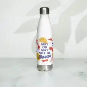 Stainless Steel Water Bottle May or may not be booze 17 oz booze