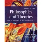 PHILOSOPHIES AND THEORIES FOR ADVANCED NURSING PRACTICE