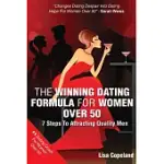 THE WINNING DATING FORMULA FOR WOMEN OVER 50: 7 STEPS TO ATTRACTING QUALITY MEN