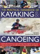 The Practical Handbook of Kayaking & Canoeing ─ Step-by-Step Instruction in Every Technique, from Beginner to Advanced Levels, Shown in More Than 700 Action-Packed Photographs and Diagrams