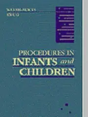 Procedures in Infants and Children by Michele C. Walsh-Sukys MD and Steven E. Kr