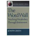 WORD WALL: TEACHING VOCABULARY THROUGH IMMERSION/JOSEPH GREEN 文鶴書店 CRANE PUBLISHING