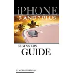 IPHONE 7 & IPHONE 7 PLUS USER GUIDE: BEGINNER’S GUIDE