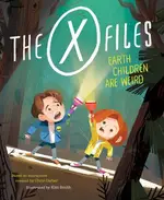 THE X-FILES: EARTH CHILDREN ARE WEIRD X-檔案：奇怪的地球孩子（外文書）(精裝)