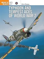 Typhoon/Tempest Aces of World War 2: No. 27