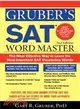 Gruber's SAT Word Master ─ The Most Effective Way to Learn the Most Important SAT Vocabulary Words