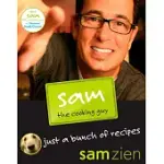 SAM THE COOKING GUY: JUST A BUNCH OF RECIPES