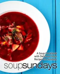 在飛比找博客來優惠-Soup Sundays: A Soup Cookbook 