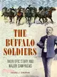 The Buffalo Soldiers ─ Their Epic Story and Major Campaigns