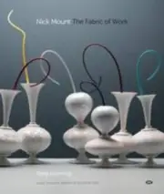 Nick Mount The Fabric of Work by Tony Hanning