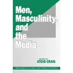 MEN, MASCULINITY AND THE MEDIA