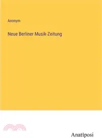 在飛比找三民網路書店優惠-Neue Berliner Musik-Zeitung