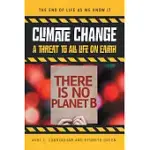 CLIMATE CHANGE: A THREAT TO ALL LIFE ON EARTH