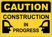 OSHA CAUTION: CONSTRUCTION IN PROGRESS| Laminated Vinyl Decal Sticker Label