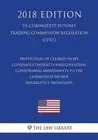 Protection of Cleared Swaps Customer Contracts and Collateral - Conforming Amend