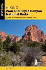 Hiking Zion and Bryce Canyon National Parks: A Guide to Southwestern Utah's Grea