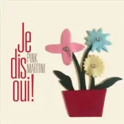 PINK MARTINI JE DIS OUI! NEW LP