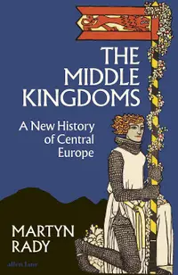 在飛比找誠品線上優惠-The Middle Kingdoms: A New His