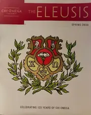Chi Omega Sorority The Eleusis Magazine Spring 2020 125 Years Greek Fraternal