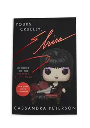 Yours, Cruelly Elvira: Memoirs of the Mistress of the Dark