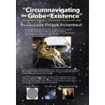CIRCUMNAVIGATING THE GLOBE OF EXISTENCE