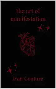 the art of manifestation (the art of... Book 2)