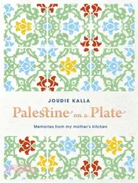 在飛比找三民網路書店優惠-Palestine on a Plate：Memories 