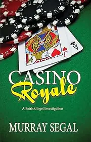 Casino Royale: A Patrick Ingel Investigation #1