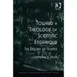 TOWARD A THEOLOGY OF SCIENTIFIC ENDEAVOUR: THE DESCENT OF SCIENCE