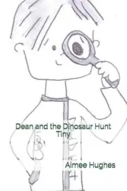 Dean and the Dinosaur Hunt Tiny by Aimee Hughes (English) Paperback Book