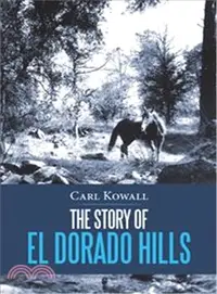 在飛比找三民網路書店優惠-The Story of El Dorado Hills
