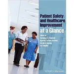 PATIENT SAFETY AND HEALTHCARE IMPROVEMENT AT A GLANCE /PANESAR 9781118361368<華通書坊/姆斯>