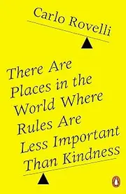 There Are Places in the World Where Rules Are Less Important Than Kindness