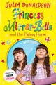 Princess Mirror-Belle and the Flying Horse (Bind Up #3) - new cover ed.