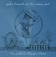 Trawick,Justin & The - This Could Be All Just A Dream [New 7" Vinyl]