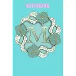 M: MONOGRAM INITIAL NOTEBOOK FOR WOMEN AND GIRL, WEDDING GIFTS THE COUPLE MONOGRAM FLORAL ( 6 X 9 )