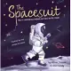 The Spacesuit: How a Seamstress Helped Put Man on the Moon