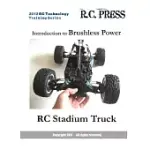 INTRODUCTION TO BRUSHLESS POWER RC STADIUM TRUCK: RC TECHNOLOGY TRAINING SERIES FOR BEGINNERS