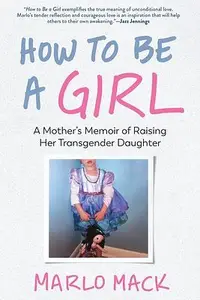 在飛比找誠品線上優惠-How to Be a Girl: A Mother's M