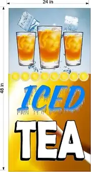 ICED TEA ICE TEA IN GLASSES VINYL BANNERS CHOOSE A SIZE VERTICAL & HORIZONTAL