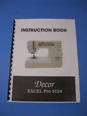 Janome Decor Excel Pro 5124 Sewing Machine Instruction Manual - Printed