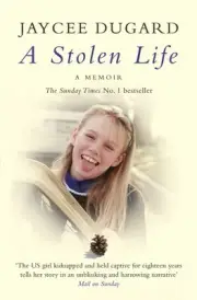 A Stolen Life: A Memoir by Jaycee Dugard (English) Paperback Book